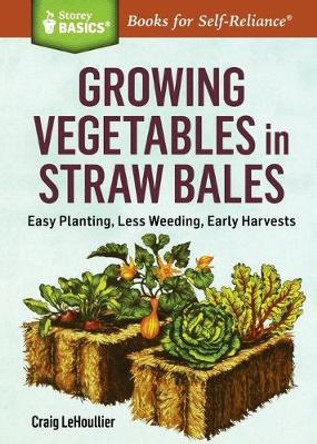 Growing Vegetables in Straw Bales by Craig LeHoullier