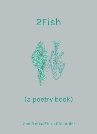 2fish: (a poetry book) by Jhene Aiko Efuru Chilombo