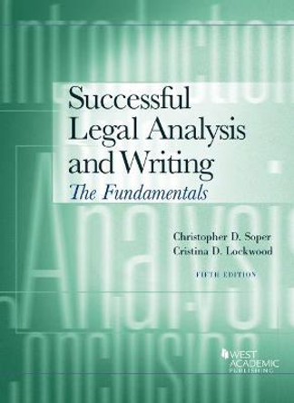 Successful Legal Analysis and Writing: The Fundamentals by Christopher D. Soper