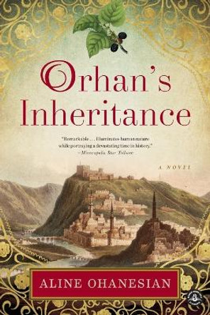 Orhan's Inheritance by Aline Ohanesian