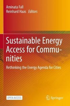 Sustainable Energy Access for Communities: Rethinking the Energy Agenda for Cities by Reinhard Haas