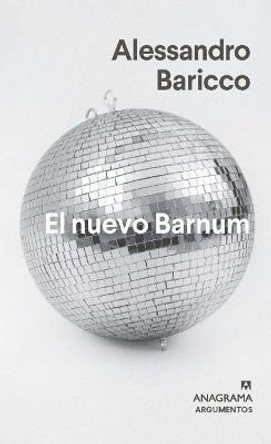 El Nuevo Barnum by Alessandro Baricco