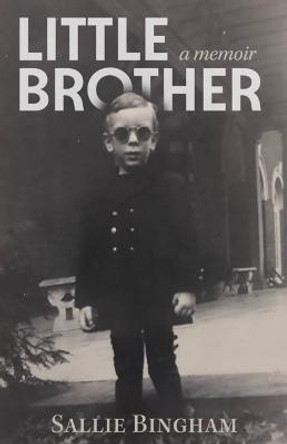 Little Brother by Sallie Bingham