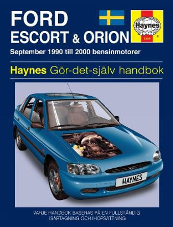 Ford Escort And Orion: 1990-2000 by Haynes Publishing