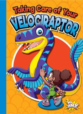 Taking Care of Your Velociraptor by Gail Terp