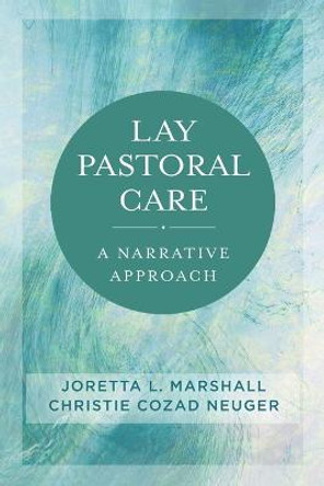 Lay Pastoral Care: A Narrative Approach by Joretta L. Marshall