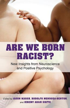 Are We Born Racist? by Jason Marsh