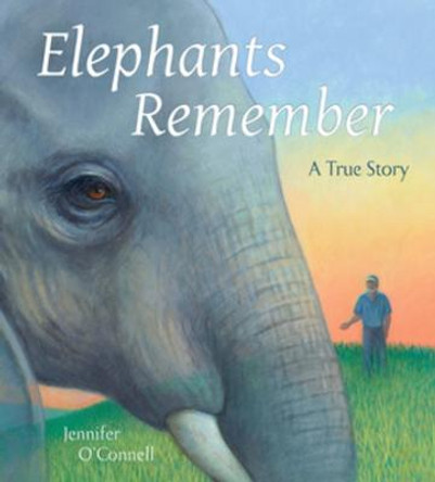 Elephants Remember: A True Story by Jennifer O'Connell