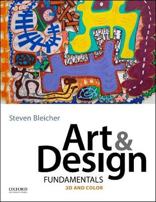 Art and Design Fundamentals Complete by Steven Bleicher
