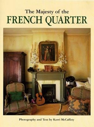 Majesty of the French Quarter, The by Kerri McCaffety