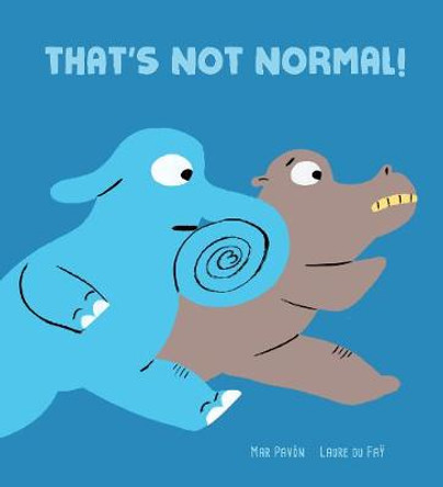 That's Not Normal by Mar Pavon