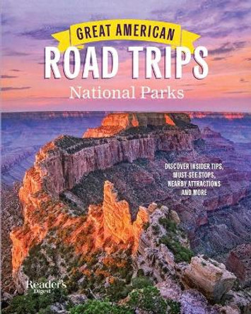 Great American Road Trips- National Parks by Reader's Digest