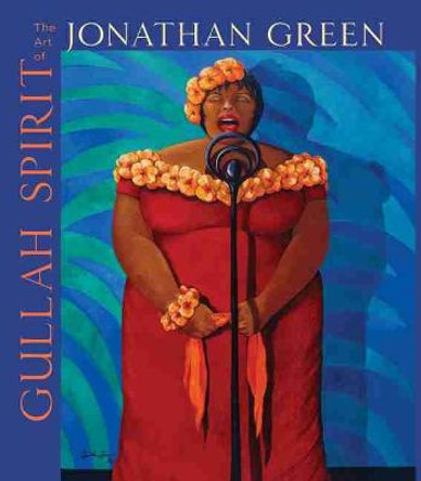 Gullah Spirit: The Art of Jonathan Green by Jonathan Green