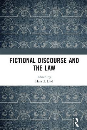 Fictional Discourse and the Law by Hans J. Lind