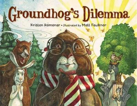 Groundhog's Dilemma by Kristen Remenar