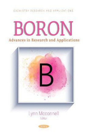 Boron: Advances in Research and Applications by Lynn Mcconnell