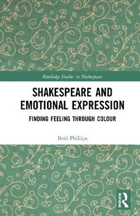 Shakespeare and Emotional Expression: Finding Feeling through Colour by Brid Phillips