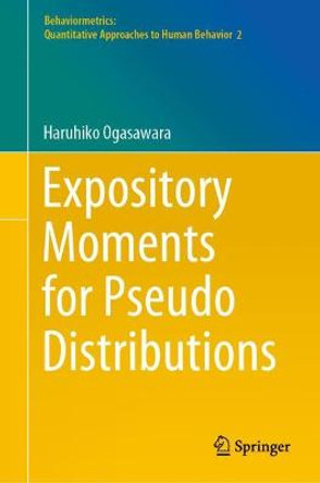 Expository Moments for Pseudo Distributions by Haruhiko Ogasawara