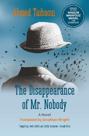 The Disappearance of Mr. Nobody by Ahmed Taibaoui