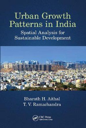 Urban Growth Patterns in India: Spatial Analysis for Sustainable Development by Bharath Aithal