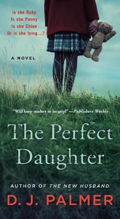 The Perfect Daughter: A Novel by D.J. Palmer