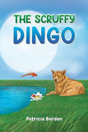 The Scruffy Dingo by Patricia Barden