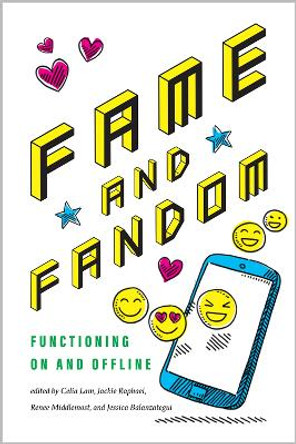 Fame and Fandom: Functioning On and Offline by Celia Lam