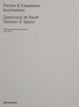 Pichler & Traupmann Architekten: Tension in Space by Eva Guttman