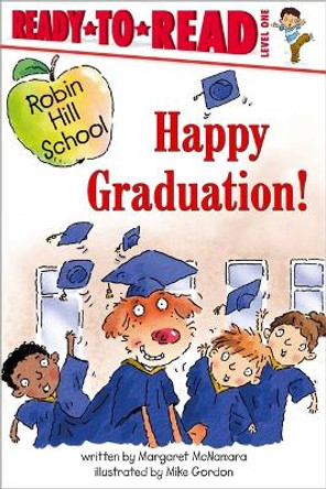 Happy Graduation!: Ready-To-Read Level 1 by Margaret McNamara