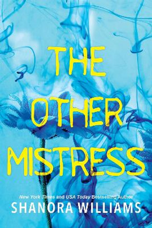 The Other Mistress: A Riveting Psychological Thriller with a Shocking Twist Shanora Williams 9781496731128
