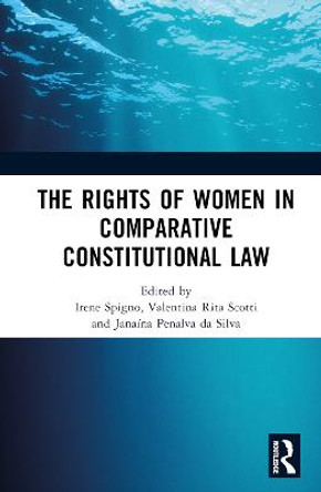 The Rights of Women in Comparative Constitutional Law by Irene Spigno