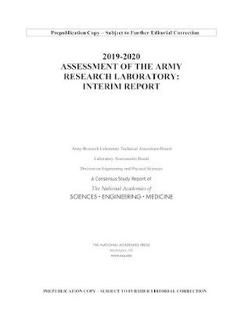2019-2020 Assessment of the Army Research Laboratory: Interim Report by National Academies of Sciences, Engineering, and Medicine