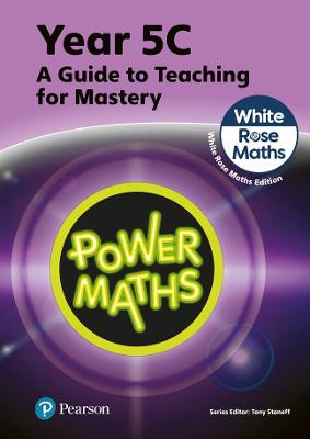 Power Maths Teaching Guide 5C - White Rose Maths edition Tony Staneff 9781292450612