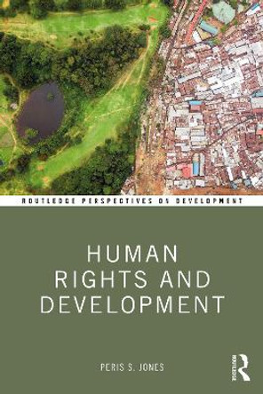 Human Rights and Development by Peris Jones