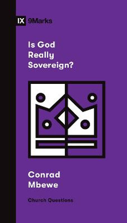 Is God Really Sovereign? by Conrad Mbewe