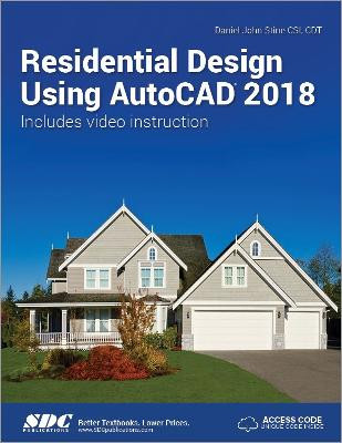 Residential Design Using AutoCAD 2018 by Daniel John Stein