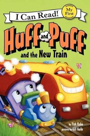 Huff and Puff and the New Train by Tish Rabe