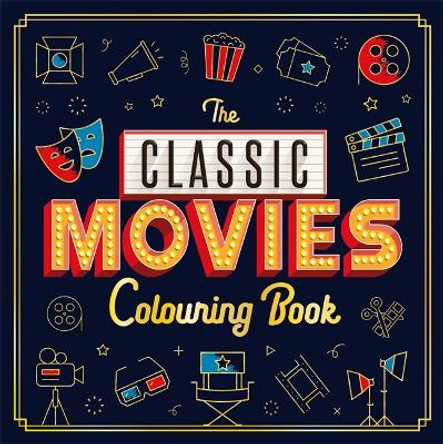 The Classic Movies Colouring Book by Igloo Books