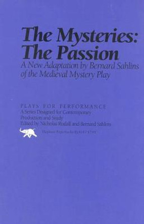 The Mysteries: The Passion by Bernard Sahlins