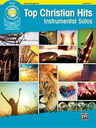 Top Christian Hits Instrumental Solos: Tenor Sax, Book & CD by Bill Galliford