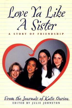 Love Ya Like a Sister: A Story of Friendship by Julie Johnston