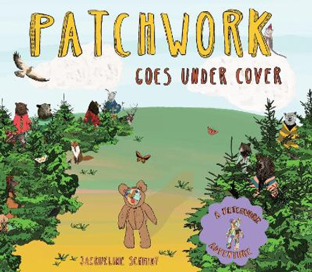 Patchwork Goes Under Cover by Jacqueline Schmidt