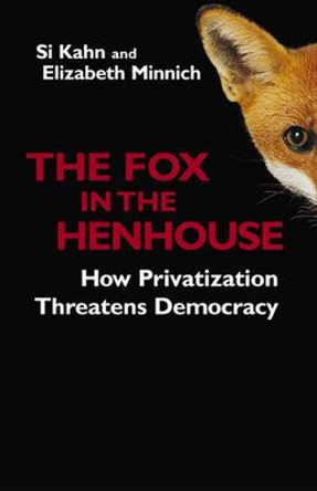 The Fox in the Henhouse by Si Kahn