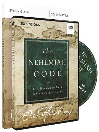 The Nehemiah Code Study Guide with DVD: It's Never Too Late for a New Beginning by O. S. Hawkins