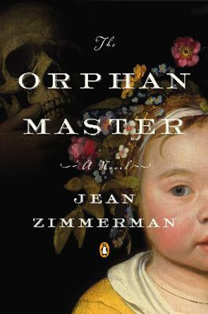 The Orphanmaster: A Novel of Early Manhattan by Jean Zimmerman