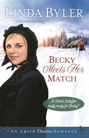 Becky Meets Her Match: An Amish Christmas Romance by Linda Byler