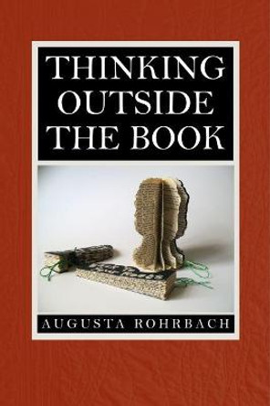 Thinking Outside the Book by Augusta Rohrbach