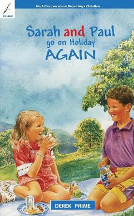 Sarah And Paul Go on Holiday Again by Derek Prime
