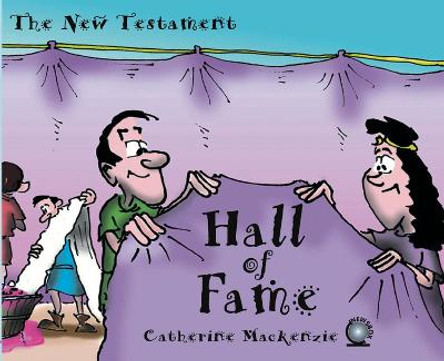 Hall of Fame New Testament by Catherine MacKenzie