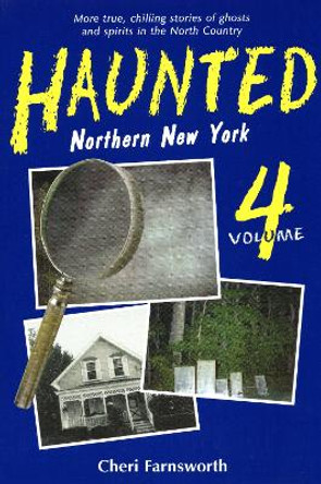 Haunted Northern New York by Cheri L. Farnsworth